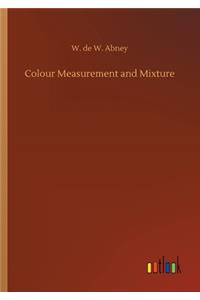 Colour Measurement and Mixture