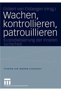 Wachen, Kontrollieren, Patrouillieren