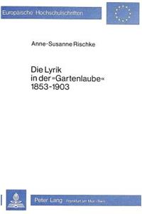 Die Lyrik in Der «Gartenlaube» 1853-1903: Untersuchungen Zu Thematik, Form Und Funktion