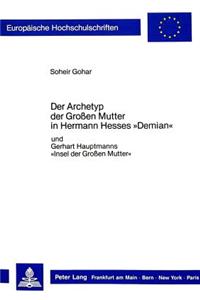 Der Archetyp Der Grossen Mutter in Hermann Hesses -Demian-