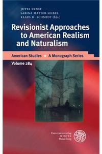 Revisionist Approaches to American Realism and Naturalism