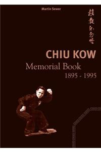 Chiu Kow - Memorial Book 1895 - 1995