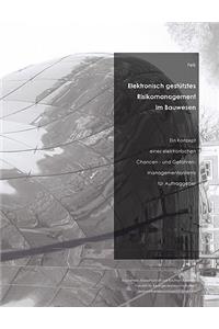 Elektronisch gestütztes Risikomanagement im Bauwesen