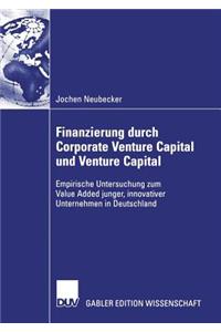 Finanzierung Durch Corporate Venture Capital Und Venture Capital