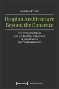 Utopian Architecture Beyond the Concrete