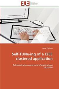 Self-tune-ing of a j2ee clustered application