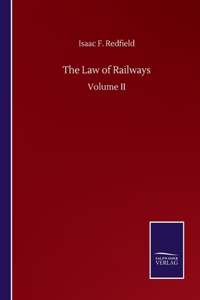 Law of Railways: Volume II