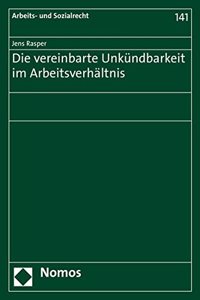 Die Vereinbarte Unkundbarkeit Im Arbeitsverhaltnis