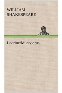 Locrine/Mucedorus