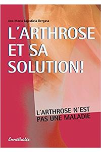 L'Arthrose Et Sa Solution