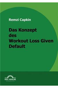 Konzept des Workout Loss Given Default