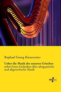 Ueber die Musik der neueren Griechen