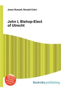 John I, Bishop-Elect of Utrecht