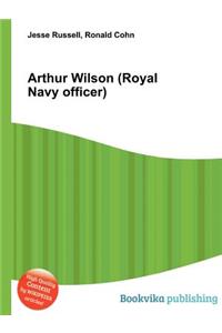 Arthur Wilson (Royal Navy Officer)