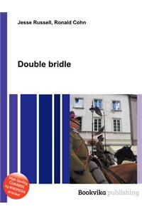 Double Bridle