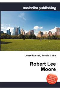Robert Lee Moore