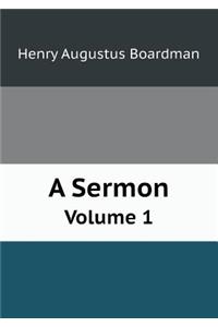 A Sermon Volume 1