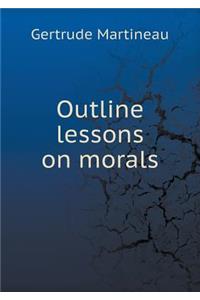 Outline Lessons on Morals