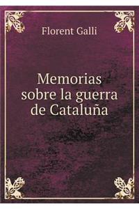 Memorias Sobre La Guerra de Cataluña