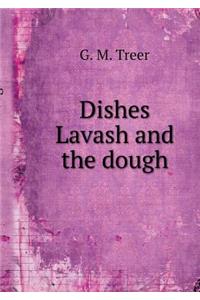 Dishes Lavash and the Dough