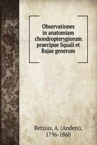 Observationes in anatomiam chondropterygiorum praecipue Squali et Rajae generum