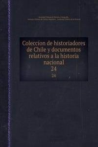 Coleccion de historiadores de Chile y documentos relativos a la historia nacional