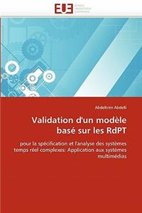 Validation d''un Modèle Basé Sur Les Rdpt