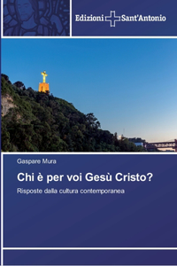 Chi è per voi Gesù Cristo?