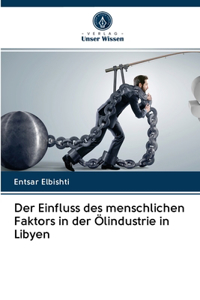 Einfluss des menschlichen Faktors in der Ölindustrie in Libyen