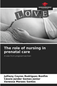 role of nursing in prenatal care