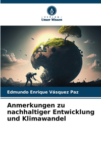 Anmerkungen zu nachhaltiger Entwicklung und Klimawandel