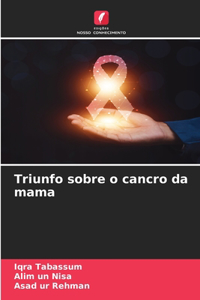 Triunfo sobre o cancro da mama