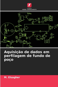 Aquisição de dados em perfilagem de fundo de poço