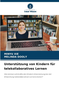 Unterstützung von Kindern für telekollaboratives Lernen
