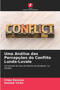 Uma Análise das Percepções do Conflito Lunda-Luvale