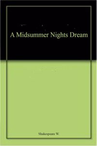 A Midsummer Nights Dream