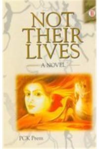Not Their Lives : A Novel
