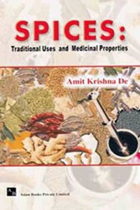 Spices: Traditional Uses And Medicinal Properties
