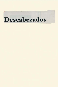 Jonathan Hernández: Descabezados
