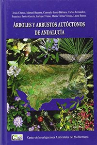 Arboles y arbustos autoctonos de Andalucia