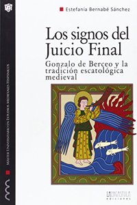 Los signos del Juicio Final: Gonzalo de Berceo y la tradicion escatologica medieval