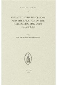 Age of the Successors and the Creation of the Hellenistic Kingdoms (323-276 B.C.)