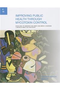 Improving Public Health Through Mycotoxin Control