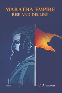 Maratha Empire : Rise and Decline