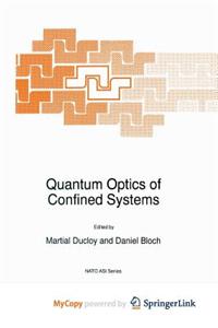 Quantum Optics of Confined Systems