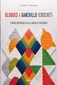 BLOQUES A GANCHILLO (CROCHET): DISENOS INSPIRADOS EN LAS LABORES DE PATCHWORK