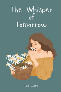 The Whisper of Tomorrow
