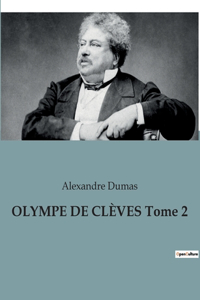 OLYMPE DE CLÈVES Tome 2