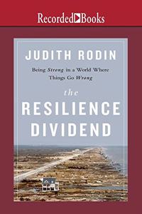 The Resilience Dividend Lib/E