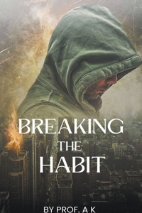 Breaking the Habit